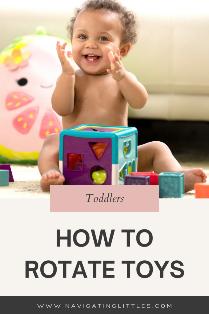 baby playing with toys, learn about toy rotation and organization